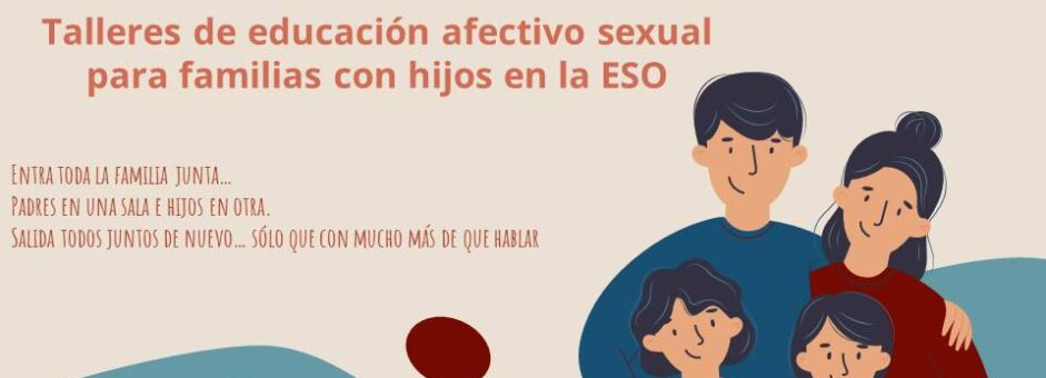 Talleres de Educación afectivo sexual para familias ¡no te lo pierdas!